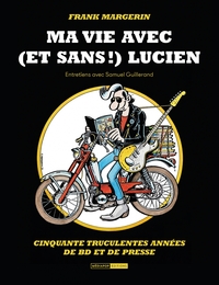 Picture of Frank Margerin. Ma vie avec (et sans !) Lucien