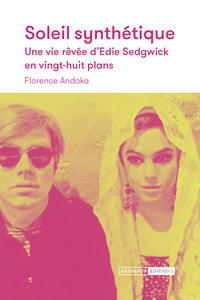 Picture of Soleil synthétique - Une vie rêvée d'Edie Sedgwick en vingt-
