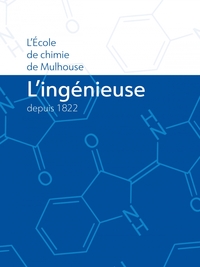 Image de L'ingénieuse depuis 1822 - L'école de chimie de Mulhouse
