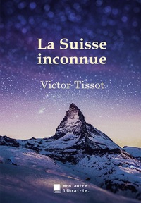 Picture of La Suisse inconnue