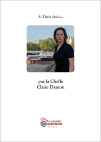 Image de Si Paris était... par la Cheffe Claire Damon