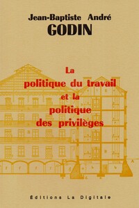 Picture of La politique du travail et la politique des privilèges