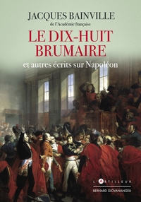 Image de Le Dix-huit Brumaire et autres récits sur Napoléon