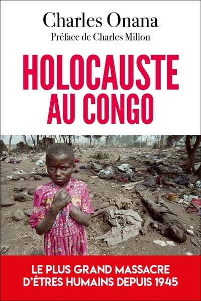 Picture of Holocauste au Congo - Le plus grand massacre d'êtres humains depuis 1945