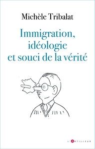 Image de Immigration, idéologie et souci de la vérité