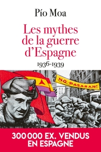 Picture of Les mythes de la guerre d'Espagne 1936-1939