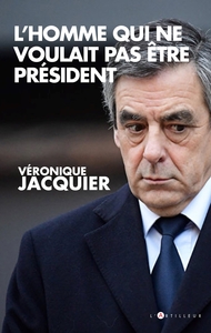 Picture of Francois Fillon, l'homme qui ne voulait pas être président