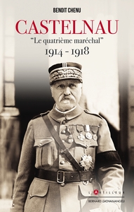 Image de Castelnau le quatrième Maréchal 1914-1918