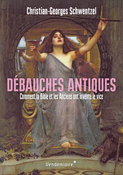 Picture of Debauches antiques - comment la bible et les anciens ont inv