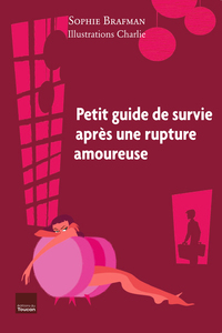 Image de Le petit guide de survie après la rupture