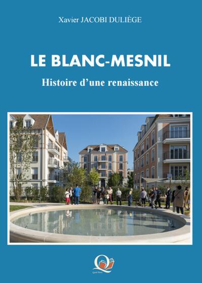 Image de Le Blanc-Mesnil : histoire d'une renaissance