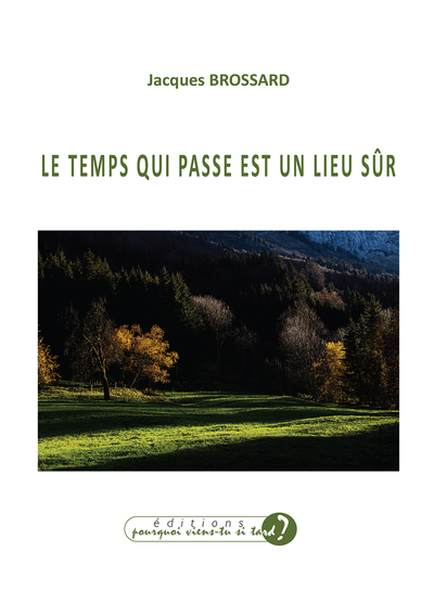 Picture of LE TEMPS QUI PASSE EST UN LIEU SÛR