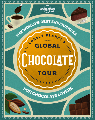 Image de Lonely Planet's Global Chocolate Tour 1ed -anglais-