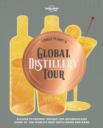 Image de Lonely Planet's Global Distillery Tour 1ed -anglais-