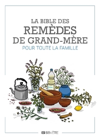 Image de BIBLE DES REMEDES DE GRAND-MERE POUR TOUTE LA FAMILLE (LA)