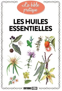 Image de HUILES ESSENTIELLES (LES)