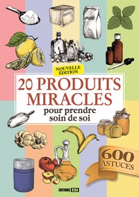 Picture of 20 produits miracles pour prendre soin de soi
