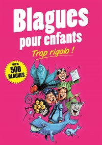 Picture of BLAGUES POUR ENFANTS - TROP RIGOLO !