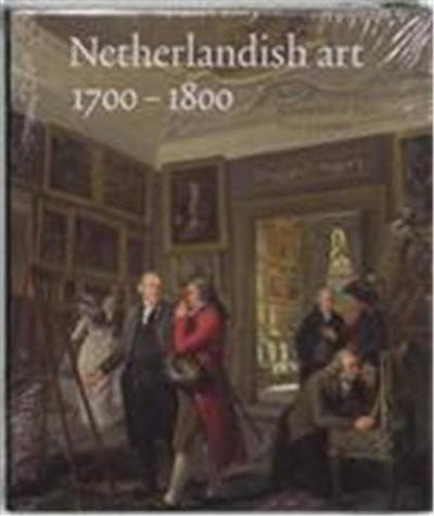 Picture of Netherlandish Art 1700-1800 /anglais