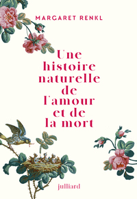Picture of Une histoire naturelle de l'amour et de la mort
