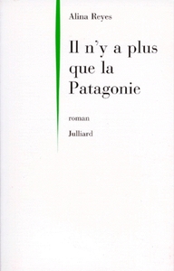 Picture of Il n'y a plus que la Patagonie