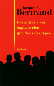 Image de Les autres, c'est toujours rien que des sales types