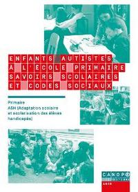 Picture of ENFANTS AUTISTES A L'ECOLE PRIMAIRE : SAVOIRS SCOLAIRES ET CODES SOCIAUX