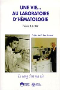 Image de VIE AU LABORATOIRE D'HEMATOLOGIE (UNE)