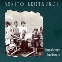 Image de LERTXUNDI, BENITO * HUNKIDURA KUTTUNAK  3