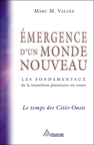 Image de Emergence d'un monde nouveau - le temps des Cités-Oasis