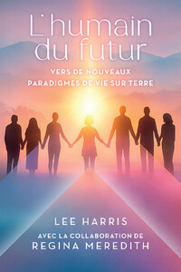 Picture of L'humain du futur - Vers de nouveaux paradigmes de vie sur Terre