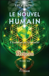 Image de Le nouvel humain - L'évolution de l'humanité - Kryeon Tome XII