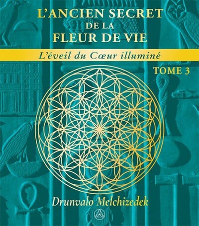 Image de L'ancien secret de la Fleur de vie Tome 3 - L'éveil du coeur illuminé