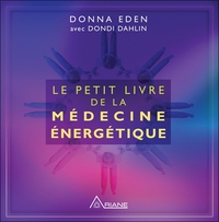 Image de Le petit livre de la médecine énergétique