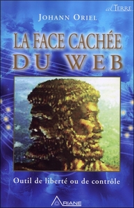 Image de La face cachée du Web - Outil de liberté ou de contrôle