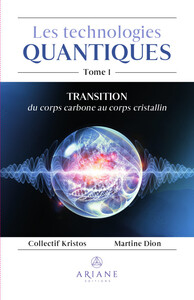 Picture of Les technologies quantiques Tome 1 - Transition du corps carbone au corps cristallin