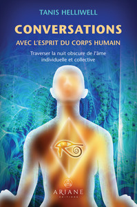 Image de Conversations avec l'esprit du corps humain - Traverser la nuit obscure de l'âme individuelle et collective