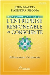 Picture of L'entreprise responsable et consciente - Conscious Capitalism - Réinventons l'économie