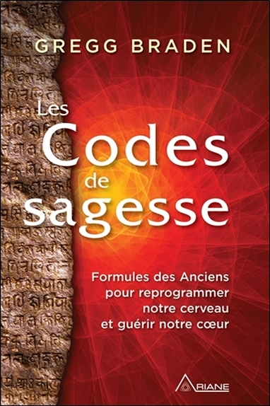 Picture of Les Codes de sagesse - Formules des Anciens pour reprogrammer notre cerveau et guérir notre coeur