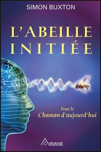Picture of L'Abeille initiée - Pour le Chaman d'aujourd'hui