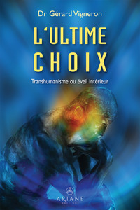 Image de L'ultime choix - Transhumanisme ou éveil intérieur