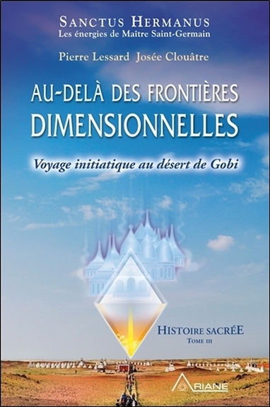 Picture of Au-delà des frontières dimensionnelles - Voyage initiatique au désert de Gobi - Histoire sacrée T3