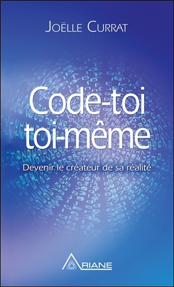 Image de Code-toi toi-même - Devenir le créateur de sa réalité