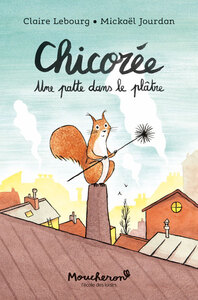 Image de Chicorée, une patte dans le plâtre