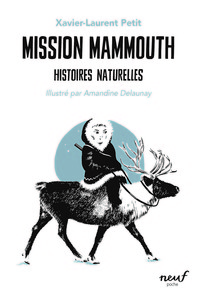 Image de Mission Mammouth - Histoires naturelles