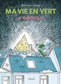 Picture of Ma vie en vert 4. Gargulup