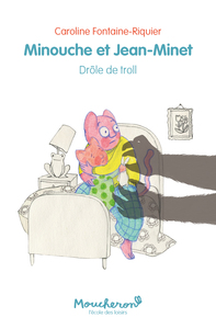 Image de Minouche et Jean-Minet - Drôle de troll