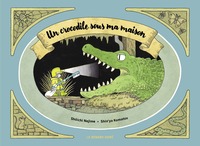 Image de Un crocodile sous ma maison
