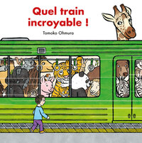 Image de Quel train incroyable !
