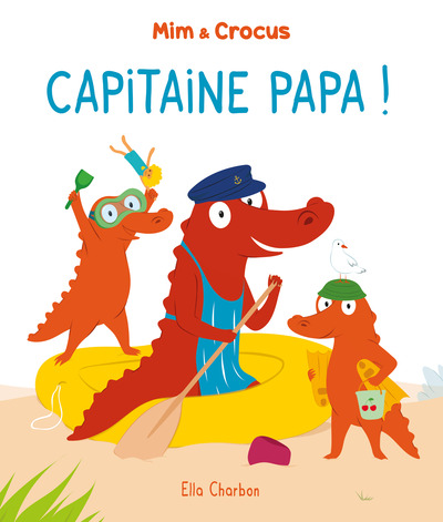 Picture of Mim et Crocus : Capitaine Papa !